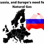 Russia, and Europe’s need for Natural Gas